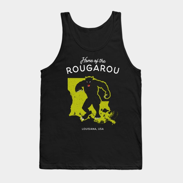 Home of the Rougarou - Louisiana, USA Cryptid Tank Top by Strangeology